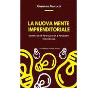 La nuova mente imprenditoriale. Compentenza psicologica e pensiero individuale
