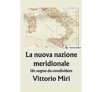 La nuova nazione meridionale. Un sogno da condividere