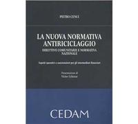 La nuova normativa antiriciclaggio. Direttive comunitarie e normativa nazionale. Aspetti operativi e sanzionatori per gli intermediari finanziari
