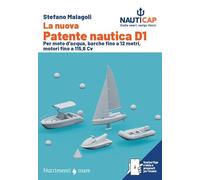 La nuova Patente nautica D1. Per moto d'acqua, barche fino a 12 metri, motori fino a 115,6 Cv. Con App