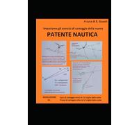 LA NUOVA PATENTE NAUTICA: IMPARIAMO GLI ESERCIZI DI CARTEGGIO