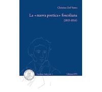 La «nuova poetica» foscoliana (1803-1816)