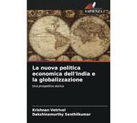 La nuova politica economica dell'India e la globalizzazione: Una prospettiva storica