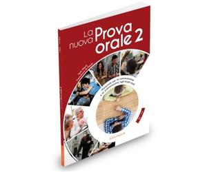 La nuova Prova orale. Materiale per la conversazione e la preparazione agli esami orali (Vol. 2): + IDEE online code. B2/C2