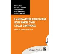 La nuova regolamentazione delle unioni civili e delle convivenze. Legge 20 maggio 2016, n.76