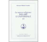 La nuova religione: solare e universale (Vol. 2)