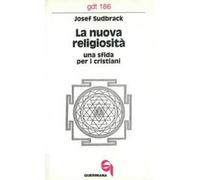 La nuova religiosità. Una sfida per i cristiani