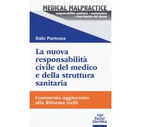 La Nuova responsabilità civile del medico e della struttura sanitaria. Commento