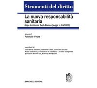 La nuova responsabilità sanitaria dopo la riforma Gelli-Bianco (legge n. 24/2017)