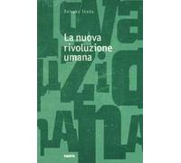 La nuova rivoluzione umana. Vol. 13-14