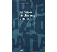 La nuova rivoluzione umana (Vol. 9-10)