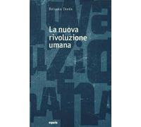 La nuova rivoluzione umana (Vol. 9-10)