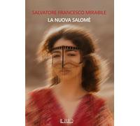 La nuova Salomè - Mirabile Salvatore Francesco
