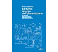 LA NUOVA SCIENZA DELL'ALIMENTAZIONE - ROSSI PIER LUIGI - Aboca Edizioni