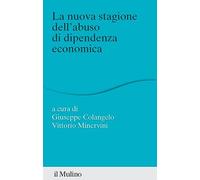 La nuova stagione dell'abuso di dipendenza economica