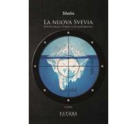 La nuova Svevia. Svevia nella storia contemporanea