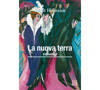 La nuova terra - Hamsun Knut