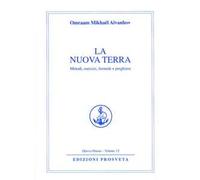 La nuova terra. Metodi, esercizi, formule e preghiere