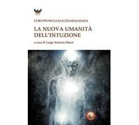 La nuova umanità dell'intuizione