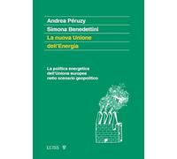 Nuova Unione Dell'Energia. La Politica Energetica Dell'Unione Europea Nello Scen