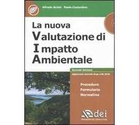 La nuova valutazione di impatto ambientale. Con CD-ROM