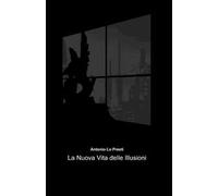La nuova vita delle illusioni