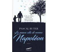 La nuova vita di nonno Napoléon