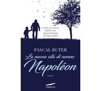 La nuova vita di nonno Napoléon