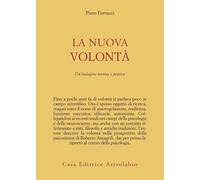 La nuova volontà. Un'indagine teorica e pratica