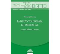La nuova volontaria giurisdizione. Dopo la Riforma Cartabia