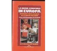 La nuova xenofobia in Europa. Diversità e intolleranza alla fine del millennio