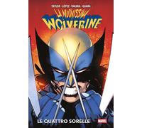 La Nuovissima Wolverine Vol. 1 - Le Quattro Sorelle - Marvel Deluxe - Panini Ita