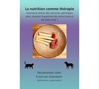 La nutrition comme thérapie: Comment utiliser des aliments spécifiques pour soutenir la guérison de votre chien et de votre chat ?
