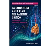 La nutrizione artificiale nel paziente critico. Fisiopatologia e indicazioni terapeutiche
