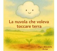 La nuvola che voleva toccare Terra