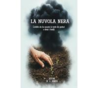 LA NUVOLA NERA: L'Avidità che ha oscurato la volontà dei genitori e diviso i fratelli