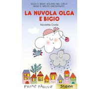 La nuvola Olga e Bigio. Stampatello maiuscolo. Ediz. a colori