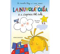 La nuvola Olga e i capricci del sole. Ediz. a colori