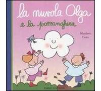 La nuvola Olga e la pozzanghera. Ediz. illustrata
