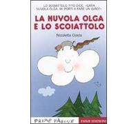 La nuvola Olga e lo scoiattolo. Stampatello maiuscolo. Ediz. illustrata