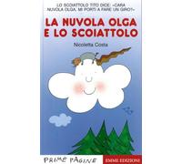 La nuvola Olga e lo scoiattolo. Stampatello maiuscolo. Ediz. illustrata