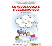 La nuvola Olga e l'uccellino Ugo. Ediz. a colori