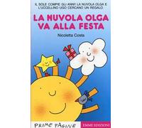 La nuvola Olga va alla festa. Stampatello maiuscolo. Ediz. illustrata