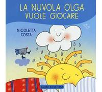 La nuvola Olga vuole giocare. Ediz. illustrata