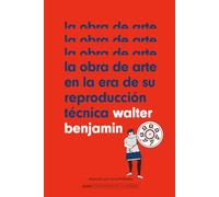 La obra de arte en la era de su reproducción técnica / The Work of Art in the Era of Its Technical Reproduction