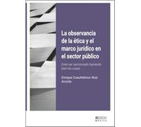 La observancia de la ética y el marco jurídico en el sector público