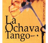 La Ochava Tango - Tresporfuera