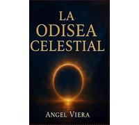 La Odisea Celestial - Viaje a travéz de portales