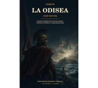 La Odisea (Con notas): Edición ilustrada con guía de lectura, contexto histórico y notas explicativas