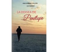 La Odisea de Penélope: Una historia de amor y resiliencia